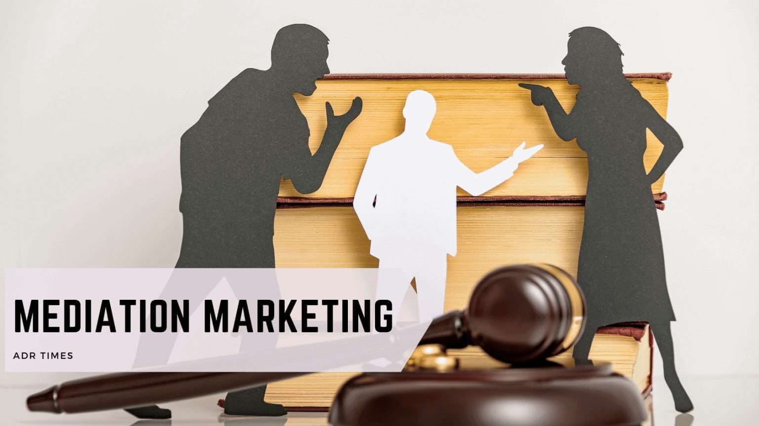 Mediation Marketing: Marketing Your Practice - ADR Times