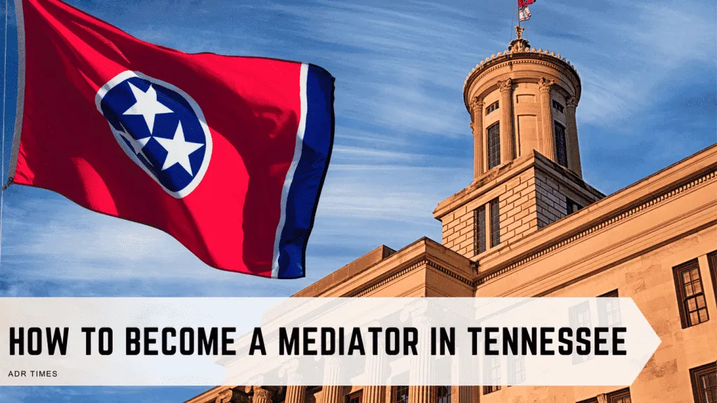 How to Become a Mediator in Tennessee