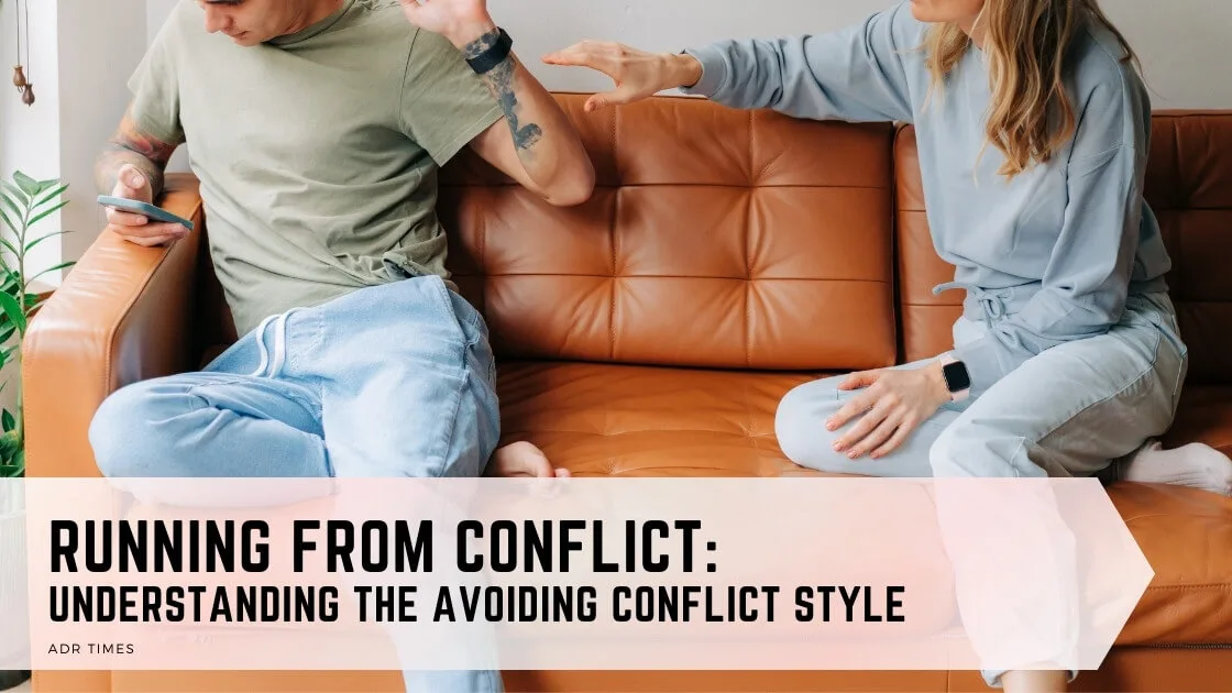 Avoiding Conflict Style